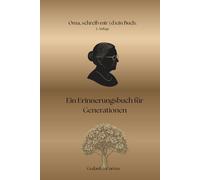 Oma schreib mir dein Buch: Ein Erinnerungsbuch für Generationen