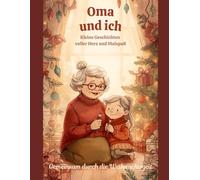 Oma und ich: Kleine Geschichten voller Herz und Malspaß