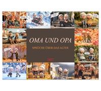 Oma und Opa - Sprüche über das Alter (Wandkalender 2027 DIN A2 quer), CALVENDO Monatskalender: Ein Kalender voller humorvoller Sprüche über das Älterwerden und das Leben.