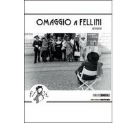 Omaggio a Fellini visto da me, Emilio Carnevale, 2014, Youcanprint - ER