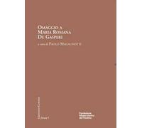 Omaggio a Maria Romana De Gasperi