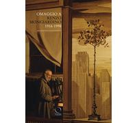 Omaggio a Renzo Mongiardino (1916-1998) architetto e scenografo. Catalogo della mostra (Milano, 28 settembre-11 dicembre 2016). Ediz. illustrata