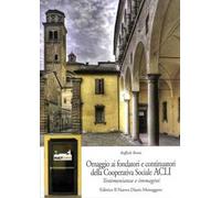 Omaggio ai fondatori e continuatori della cooperativa sociale ACLI