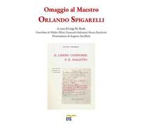 Omaggio al maestro Orlando Spigarelli. Il libero comporre e il dialetto