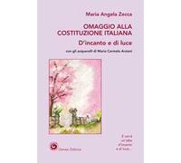Omaggio alla Costituzione Italiana. D'incanto e di luce