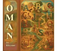Oman in Rhyme: Alphabet Cultural Adventure Through Oman’s Magical Mountains, Forts, and Deserts