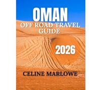OMAN OFF ROAD TRAVEL GUIDE 2026