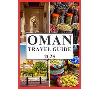 OMAN TRAVEL GUIDE 2025