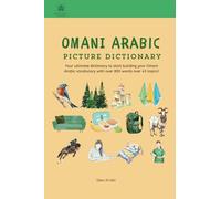 Omani Arabic Picture Dictionary: Your ultimate dictionary to start building your Omani Arabic vocabulary