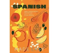 Spanish Made Easy: Simple, Modern Recipes for Every Day