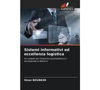 Omar Boubker Sistemi informativi ed eccellenza logistica (Tascabile)