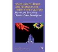 Omar Dahi Firat South-South Trade and Finance in the Twenty-First C (Tascabile)