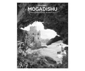 Omar Degan Mogadishu through the eyes of an architect (Tascabile)