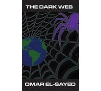 Omar El-Sayed The Dark Web (Tascabile)