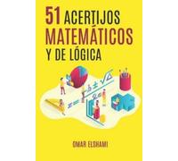 Omar Elshami 51 Acertijos Matemáticos y de Lógica (Tascabile)