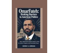 Omar Fateh: Breaking Barriers in American Politics: How a Minnesota Senator Became a Voice for Justice, Progress, and Community Power