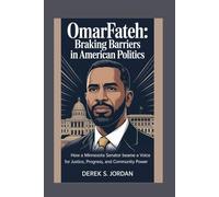 Omar Fateh: Breaking Barriers in American Politics: How a Minnesota Senator Became a Voice for Justice, Progress, and Community Power