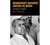 Omar G. Encarnacion Democracy Without Justice in Spain (Copertina rigida)