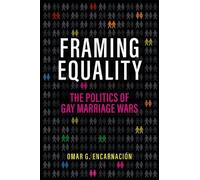 Omar G. Encarnación Framing Equality (Copertina rigida)