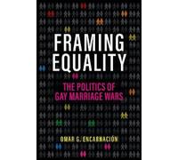 Omar G. Encarnación Framing Equality (Copertina rigida)