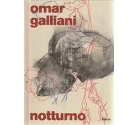 Omar Galliani. Notturno. Catalogo della mostra (Firenze, 2 febbraio-2 marzo 2008). Ediz. italiana e inglese: Notturno (E/ IT)