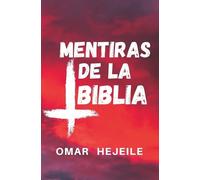 Omar Hejeile Las Mentiras de la Biblia (Tascabile)