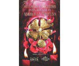Omar Hejeile Rituales y Hechizos para Atraer el Amor y la Fortuna (Tascabile)