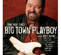 Omar Kent Dykes Big Time Playboy (CD)