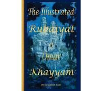 Omar Khayyam THE Illustrated Rubaiyat of Omar Khayyam (Tascabile)