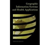 Omar Ma Khan Ric Geographic Information Systems and Health (Copertina rigida)