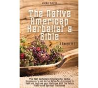 Omar Nazir The Native American Herbalist's Bible (Tascabile)
