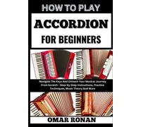 Omar Ronan How to Play Accordion for Beginners (Tascabile)