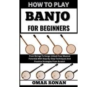 Omar Ronan How to Play Banjo for Beginners (Tascabile)
