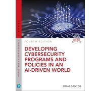 Omar Santos Developing Cybersecurity Programs and Policies in an AI- (Tascabile)