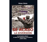 Omar Sixto Se acabó la diversión (Copertina rigida)