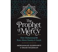 Omar Suleiman Mohammad Elshinawy The Prophet of Mercy (Copertina rigida)