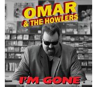 Omar & The Howlers I'm Gone (CD)