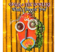 Omar & the Howlers What's Buggin' You? (CD)