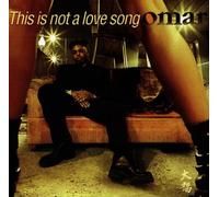 OMAR - THIS IS NOT A LOVE SONG