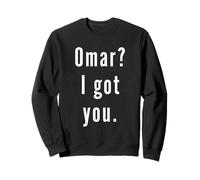 Omar? Ti ho preso. Felpa