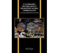 Ómar Vargas Cantidades Hechizadas Y Silogísticas Del Sobresal (Copertina rigida)
