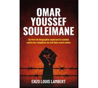 Omar Youssef Souleimane: Un livre de biographie explorant le combat contre les complices du mal dans notre nation