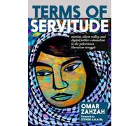 Omar Zahzah Terms of Servitude: Zionism, Silicon Valley, and Digital (Tascabile)