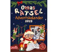 Omas Rätsel Adventskalender 2025: 24 Tage voller Rätselspaß für Oma mit 72 liebevoll gestalteten Rätseln in großer Schrift - Inkl. Sudoku, Kreuzwort- & Wortsuchrätseln