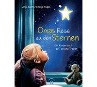 Omas Reise zu den Sternen: Für Kinder ab 6 Jahren