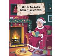 Omas Sudoku Adventskalender 2025: 24 Tage Rätselspaß mit je 3 Sudokus von leicht bis schwer | Große Schrift & Lösungen - ideal für Erwachsene, Rentner und Senioren