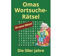 Omas Wortsuche-Rätsel XXL für Erwachsene & Senioren: Große Schrift, nostalgische Themen aus den 50er Jahren - Gedächtnistraining und Rätselspaß für Seniorinnen und Omas