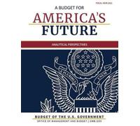 Omb Budget of the United States, Analytical Perspectives, Fiscal Yea (Tascabile)