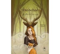Ombeline: Tome 1, La Sorcière aux bois