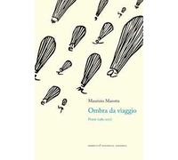 Ombra Da Viaggio. Poesie (1983-2017) - - 2024